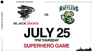 blackjacks vs sask rattlers july 25 at 7pm